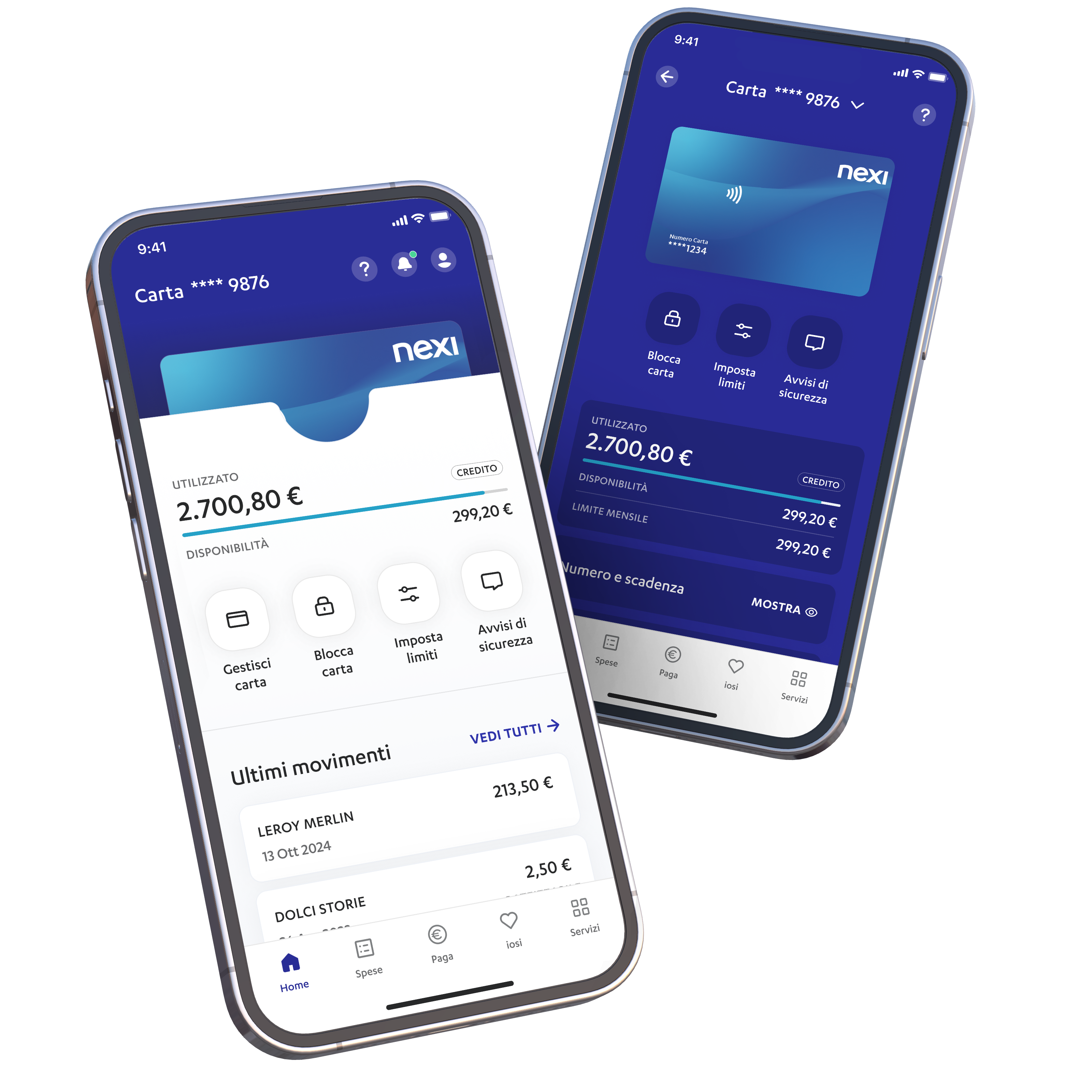 Immagine di due iPhone affiancati che mostrano schermate diverse dell'app mobile Nexi su sfondo bianco. Smartphone di sinistra: mostra la schermata principale dell'app con header blu contenente "Carta ****9876" e il logo Nexi. Il saldo utilizzato è di 2.700,80€ con disponibilità di 299,20€. Sotto sono presenti quattro icone di gestione: "Gestisci carta", "Blocca carta", "Imposta limiti" e "Avvisi di sicurezza". Nella sezione "Ultimi movimenti" si vedono due transazioni: "LEROY MERLIN" del 13 ottobre 2024 per 213,50€ e "DOLCI STORIE" per 2,50€. La barra di navigazione in basso mostra le sezioni Home, Spendi, Privi e Altro. Smartphone di destra: presenta una vista più dettagliata della carta con interfaccia prevalentemente blu. Mostra il numero di carta parzialmente oscurato, il saldo utilizzato di 2.700,80€, disponibilità 299,20€ e limite mensile 299,20€. Sono visibili le stesse funzioni di gestione carta e la sezione "Ultimo a scadenza". Entrambe le schermate hanno l'ora 9:41 e segnale pieno, dimostrando l'interfaccia user-friendly dell'app bancaria Nexi.